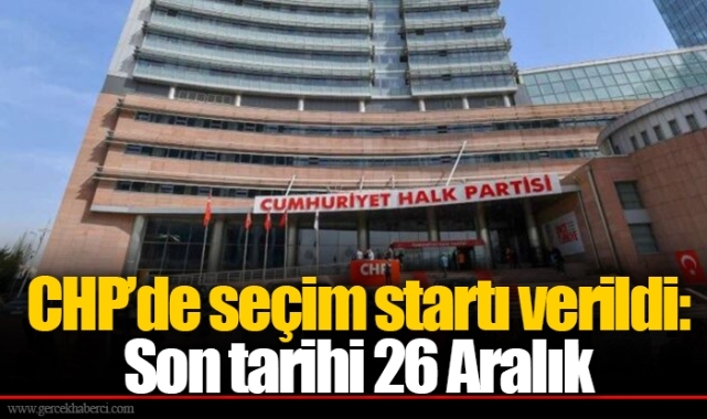 CHP’de seçim startı verildi: Son tarihi 26 Aralık