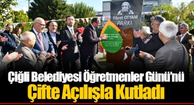 Çiğli Belediyesi Öğretmenler Günü’nü Çifte Açılışla Kutladı