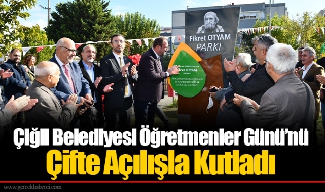 Çiğli Belediyesi Öğretmenler Günü’nü Çifte Açılışla Kutladı