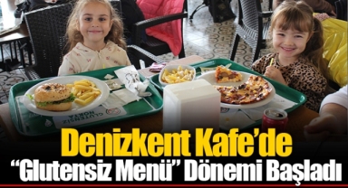 Denizkent Kafe’de “Glutensiz Menü” Dönemi Başladı