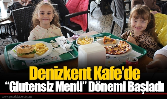 Denizkent Kafe’de “Glutensiz Menü” Dönemi Başladı
