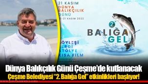 Dünya Balıkçılık Günü Çeşme’de kutlanacak