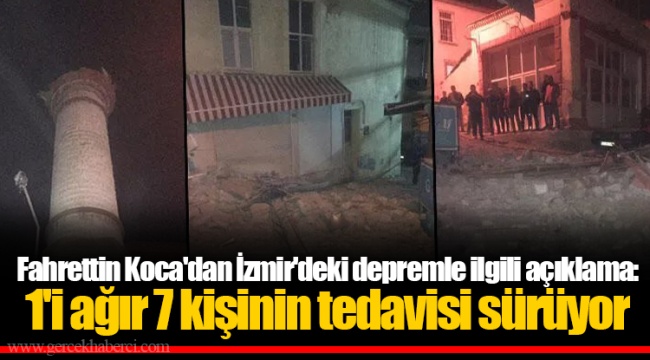 Fahrettin Koca'dan İzmir'deki depremle ilgili açıklama: 1'i ağır 7 kişinin tedavisi sürüyor