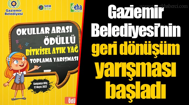 Gaziemir Belediyesi’nin geri dönüşüm yarışması başladı