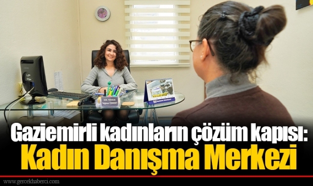 Gaziemirli kadınların çözüm kapısı: Kadın Danışma Merkezi
