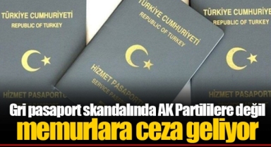Gri pasaport skandalında AK Partililere değil memurlara ceza geliyor
