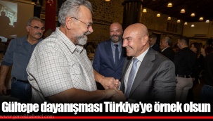 Gültepe dayanışması Türkiye’ye örnek olsun
