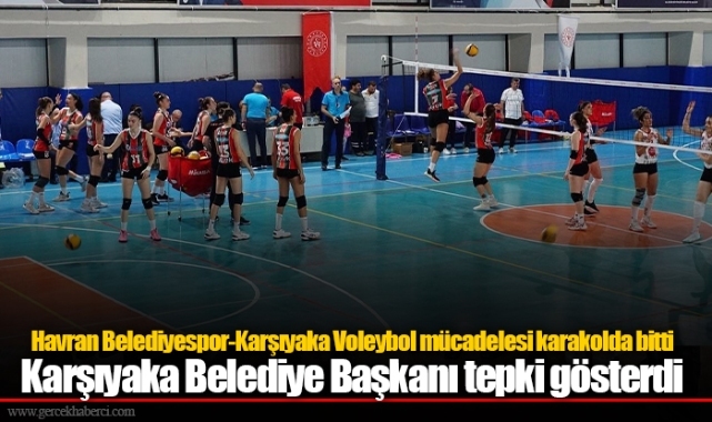 Havran Belediyespor-Karşıyaka Voleybol mücadelesi karakolda bitti