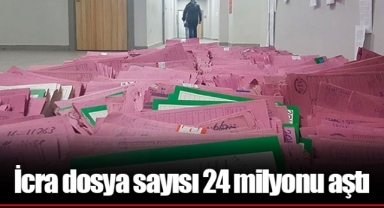 İcra dosya sayısı 24 milyonu aştı