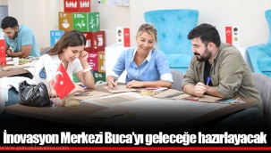 İnovasyon Merkezi Buca’yı geleceğe hazırlayacak