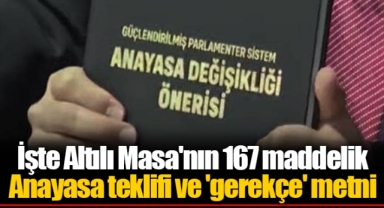 İşte Altılı Masa'nın 167 maddelik Anayasa teklifi ve 'gerekçe' metni