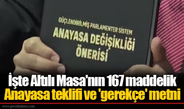 İşte Altılı Masanın 167 Maddelik Anayasa Teklifi Ve Gerekçe Metni GÜndem Gerçek Haberci 