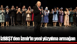 İzBBŞT’den İzmir’in yeni yüzyılına armağan