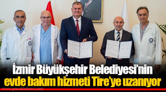 İzmir Büyükşehir Belediyesi’nin evde bakım hizmeti Tire’ye uzanıyor