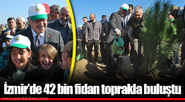 İzmir’de 42 bin fidan toprakla buluştu