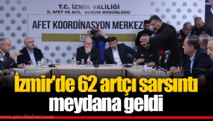 İzmir'de 62 artçı sarsıntı meydana geldi