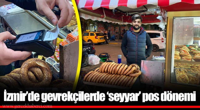 İzmir’de gevrekçilerde ‘seyyar’ pos dönemi