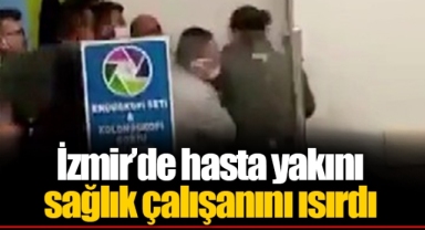 İzmir’de hasta yakını sağlık çalışanını ısırdı