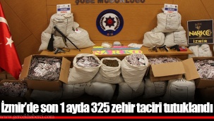 İzmir’de son 1 ayda 325 zehir taciri tutuklandı