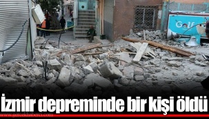 İzmir depreminde bir kişi öldü