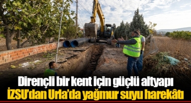 İZSU’dan Urla’da yağmur suyu harekâtı