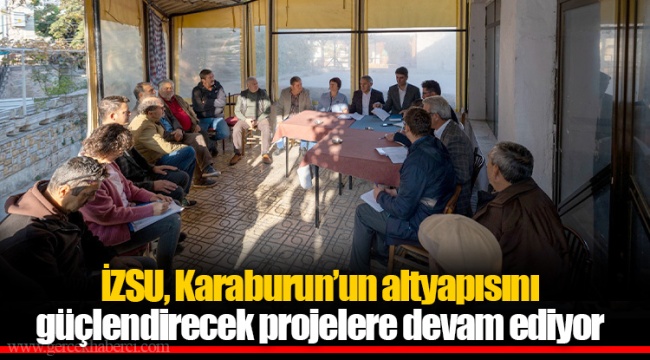 İZSU, Karaburun’un altyapısını güçlendirecek projelere devam ediyor
