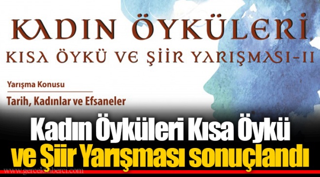 Kadın Öyküleri Kısa Öykü ve Şiir Yarışması sonuçlandı