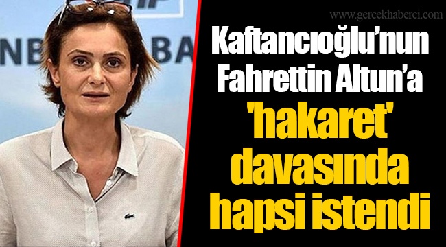 Kaftancıoğlu’nun Fahrettin Altun’a 'hakaret' davasında hapsi istendi
