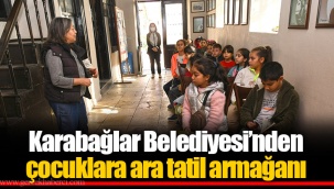 Karabağlar Belediyesi’nden çocuklara ara tatil armağanı