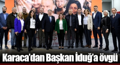 Karaca’dan Başkan İduğ’a övgü