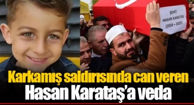 Karkamış saldırısında can veren Hasan Karataş’a veda