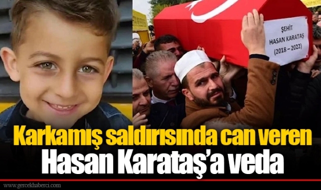 Karkamış saldırısında can veren Hasan Karataş’a veda