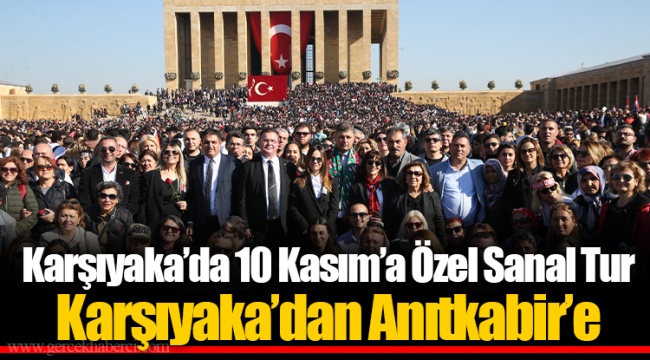 Karşıyaka’da 10 Kasım’a Özel Sanal Tur