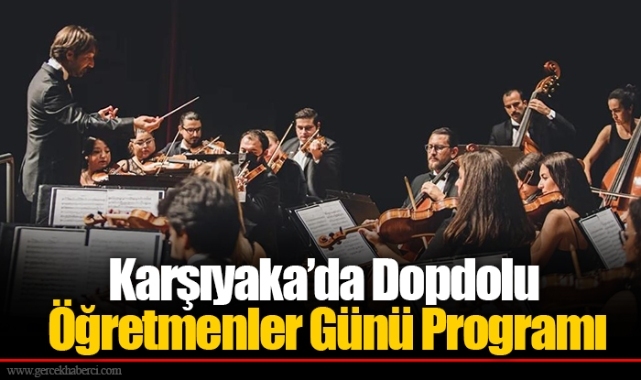 Karşıyaka’da Dopdolu Öğretmenler Günü Programı