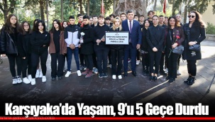 Karşıyaka’da Yaşam, 9’u 5 Geçe Durdu
