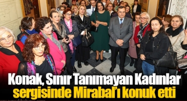 Konak, Sınır Tanımayan Kadınlar sergisinde Mirabal’ı konuk etti