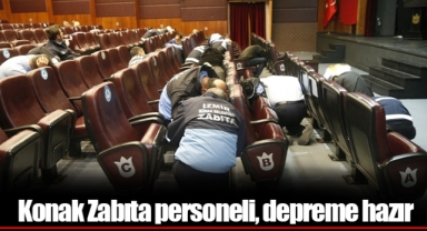 Konak Zabıta personeli, depreme hazır