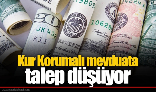 Kur Korumalı mevduata talep düşüyor