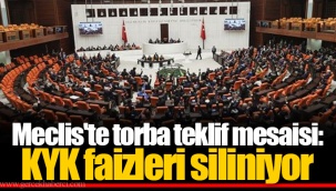 Meclis'te torba teklif mesaisi: KYK faizleri siliniyor