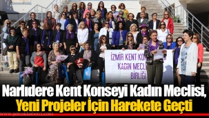 Narlıdere Kent Konseyi Kadın Meclisi, Yeni Projeler İçin Harekete Geçti