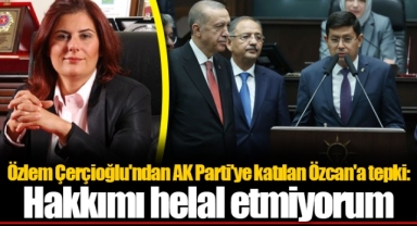 Özlem Çerçioğlu'ndan AK Parti'ye katılan Özcan'a tepki: Hakkımı helal etmiyorum