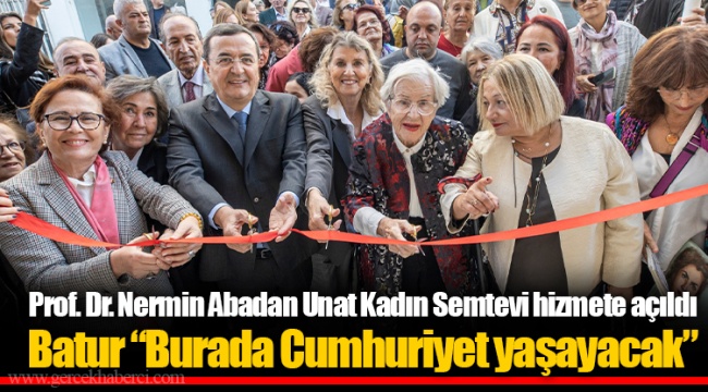 Prof. Dr. Nermin Abadan Unat Kadın Semtevi hizmete açıldı