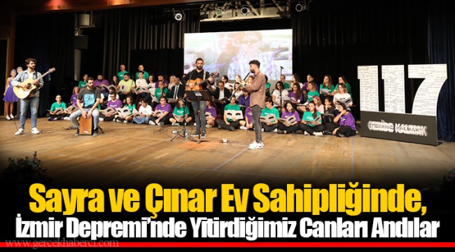 Sayra ve Çınar Ev Sahipliğinde, İzmir Depremi’nde Yitirdiğimiz Canları Andılar