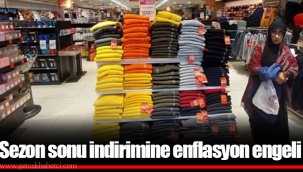 Sezon sonu indirimine enflasyon engeli