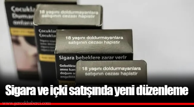 Sigara ve içki satışında yeni düzenleme