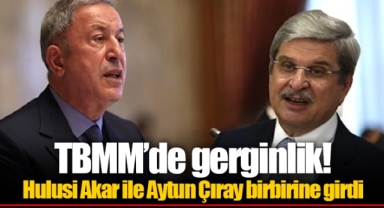 TBMM’de gerginlik! Hulusi Akar ile Aytun Çıray birbirine girdi