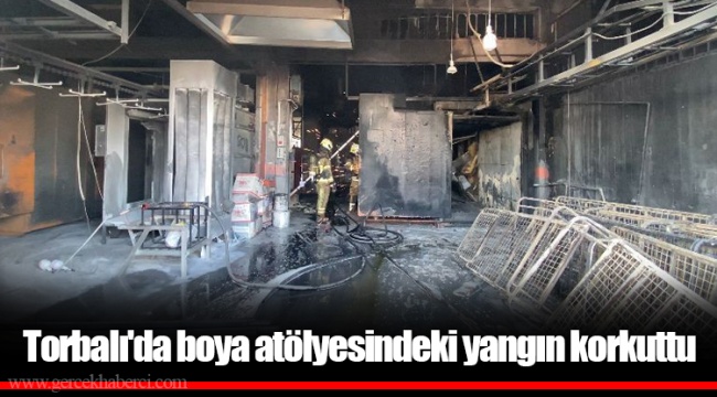 Torbalı'da boya atölyesindeki yangın korkuttu
