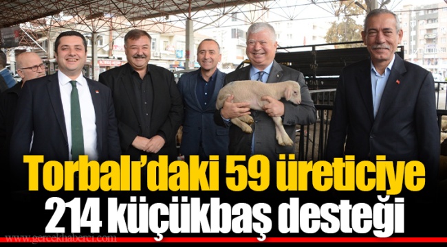 Torbalı’daki 59 üreticiye 214 küçükbaş desteği