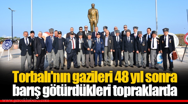 Torbalı'nın gazileri 48 yıl sonra barış götürdükleri topraklarda