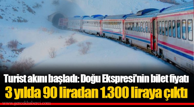 Turist akını başladı: Doğu Ekspresi'nin bilet fiyatı 3 yılda 90 liradan 1.300 liraya çıktı